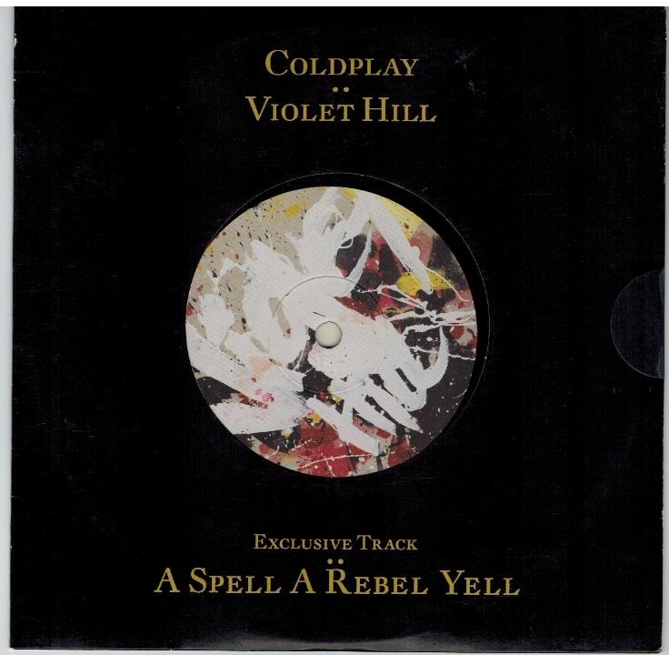 Coldplay - Violet Hill - B Side: A Spell A Rebel Yell
