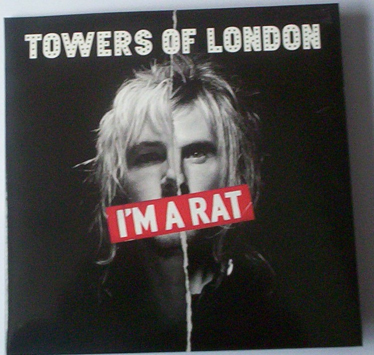 Towers of London - I'm A Rat - B Side: Kill The Pop Scene (original Demo)